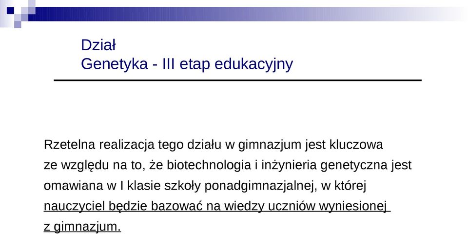 inżynieria genetyczna jest omawiana w I klasie szkoły