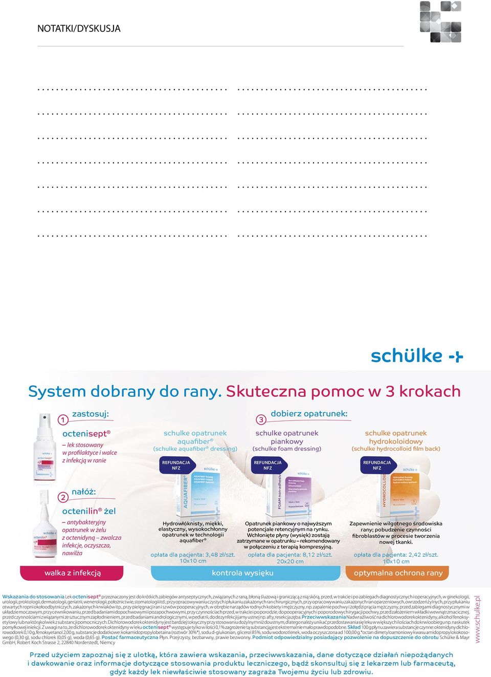 schulke opatrunek piankowy (schulke foam dressing) refundacja nfz schulke opatrunek hydrokoloidowy (schulke hydrocolloid film back) refundacja nfz nałóż: octenilin żel antybakteryjny opatrunek w żelu