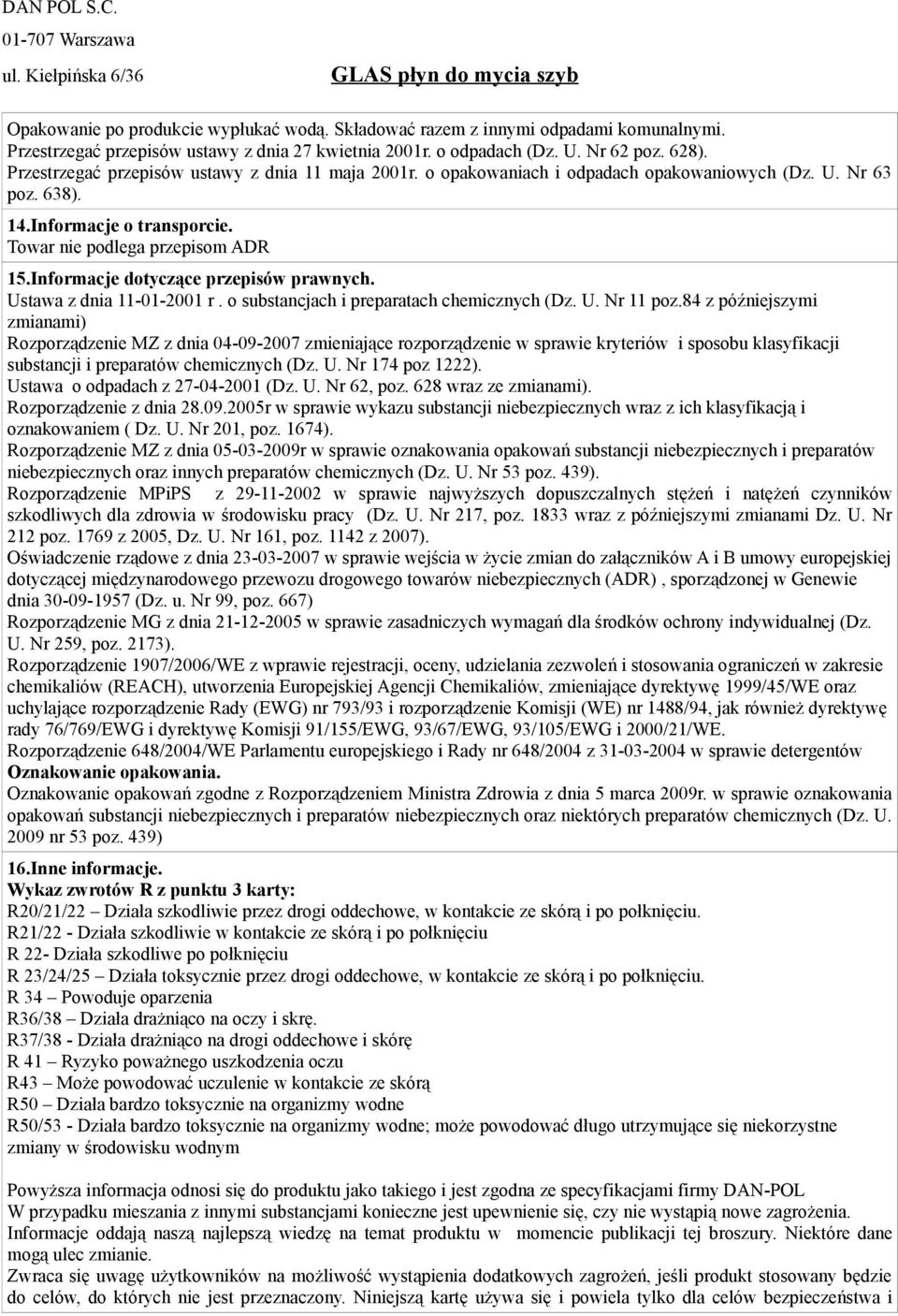 Informacje dotyczące przepisów prawnych. Ustawa z dnia 11-01-2001 r. o substancjach i preparatach chemicznych (Dz. U. Nr 11 poz.