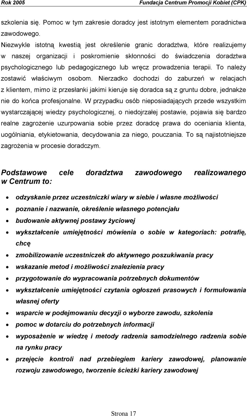 prowadzenia terapii. To należy zostawić właściwym osobom.