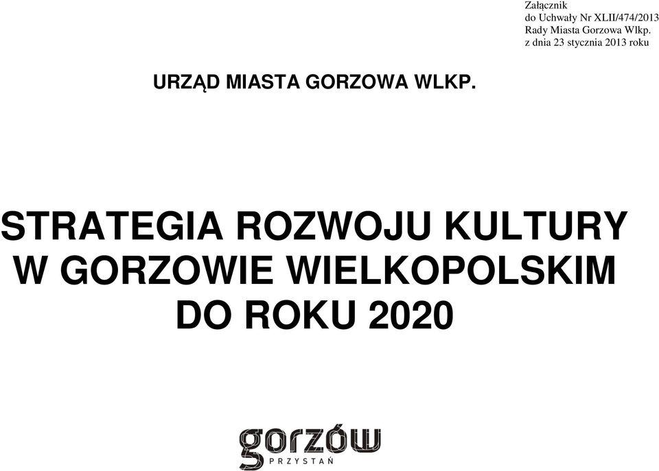 z dnia 23 stycznia 2013 roku URZĄD MIASTA