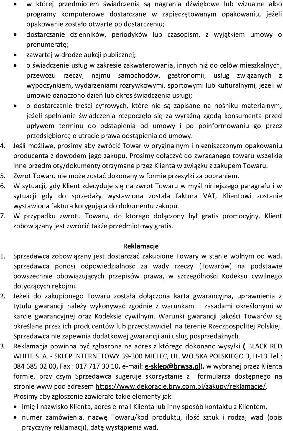 rzeczy, najmu samochodów, gastronomii, usług związanych z wypoczynkiem, wydarzeniami rozrywkowymi, sportowymi lub kulturalnymi, jeżeli w umowie oznaczono dzień lub okres świadczenia usługi; o