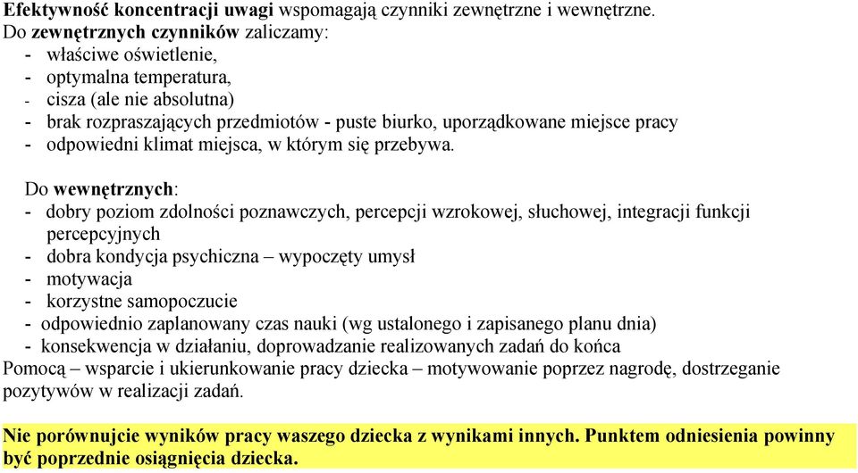 odpowiedni klimat miejsca, w którym się przebywa.