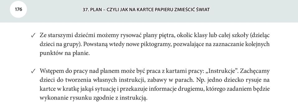 Wstępem do pracy nad planem może być praca z kartami pracy: Instrukcje.