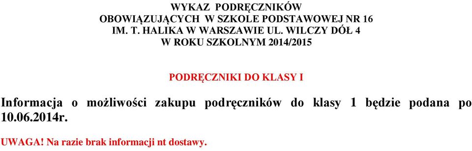 podręczników do klasy 1 będzie podana po