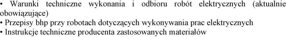 przy robotach dotyczących wykonywania prac