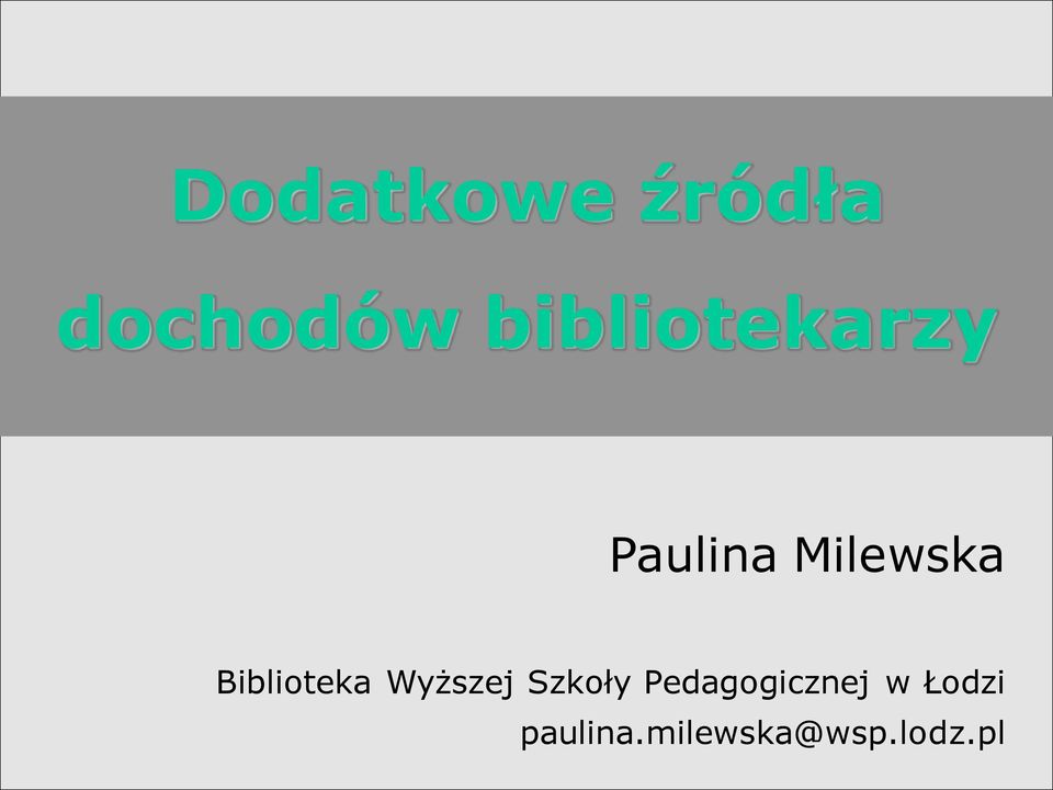 Biblioteka Wyższej Szkoły