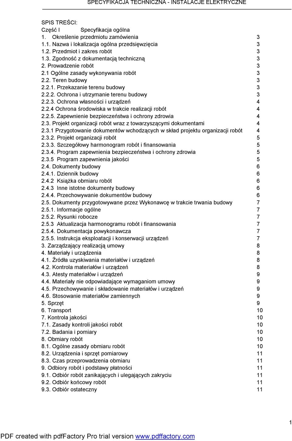 2.5. Zapewnienie bezpieczeństwa i ochrony zdrowia 4 2.3. Projekt organizacji robót wraz z towarzyszącymi dokumentami 4 2.3.1 Przygotowanie dokumentów wchodzących w skład projektu organizacji robót 4 2.