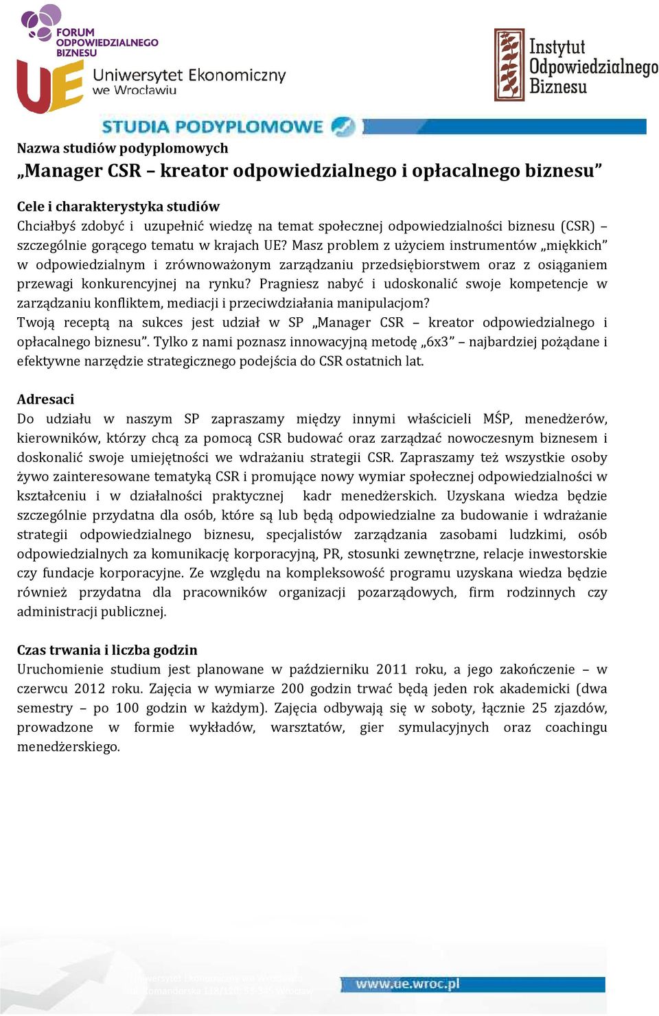 Masz problem z użyciem instrumentów miękkich w odpowiedzialnym i zrównoważonym zarządzaniu przedsiębiorstwem oraz z osiąganiem przewagi konkurencyjnej na rynku?