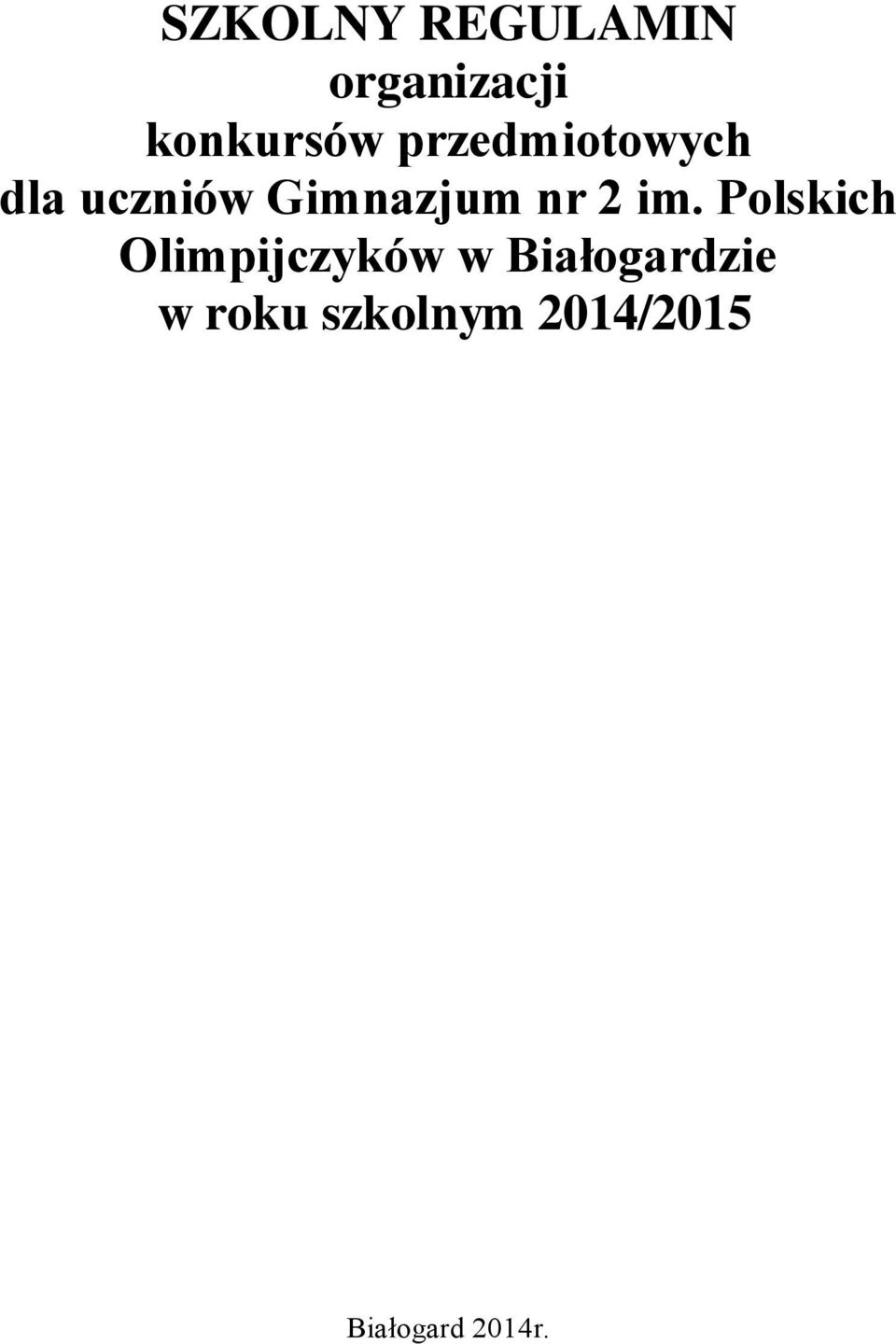 im. Polskich Olimpijczyków w Białogardzie