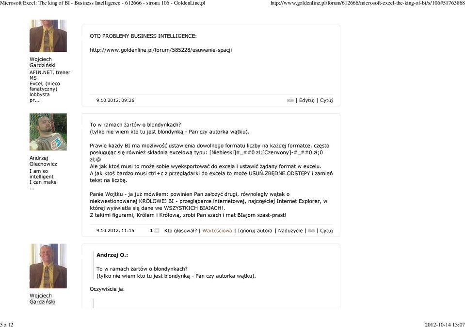 .. Prawie każdy BI ma możliwość ustawienia dowolnego formatu liczby na każdej formatce, często posługując się również składnią excelową typu: [Niebieski]#_##0 zł;[czerwony]-#_##0 zł;0 zł;@ Ale jak