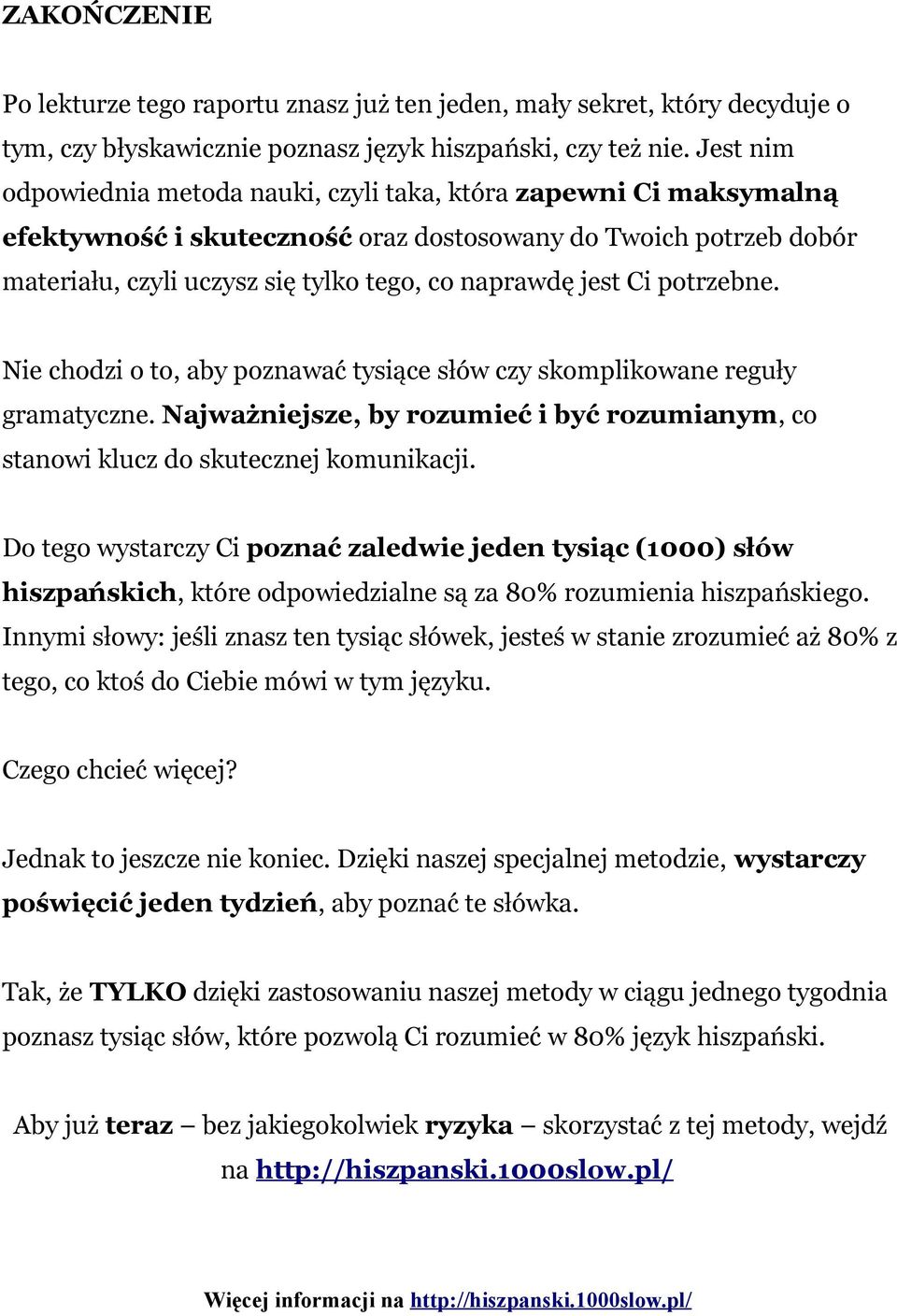 Ci potrzebne. Nie chodzi o to, aby poznawać tysiące słów czy skomplikowane reguły gramatyczne. Najważniejsze, by rozumieć i być rozumianym, co stanowi klucz do skutecznej komunikacji.