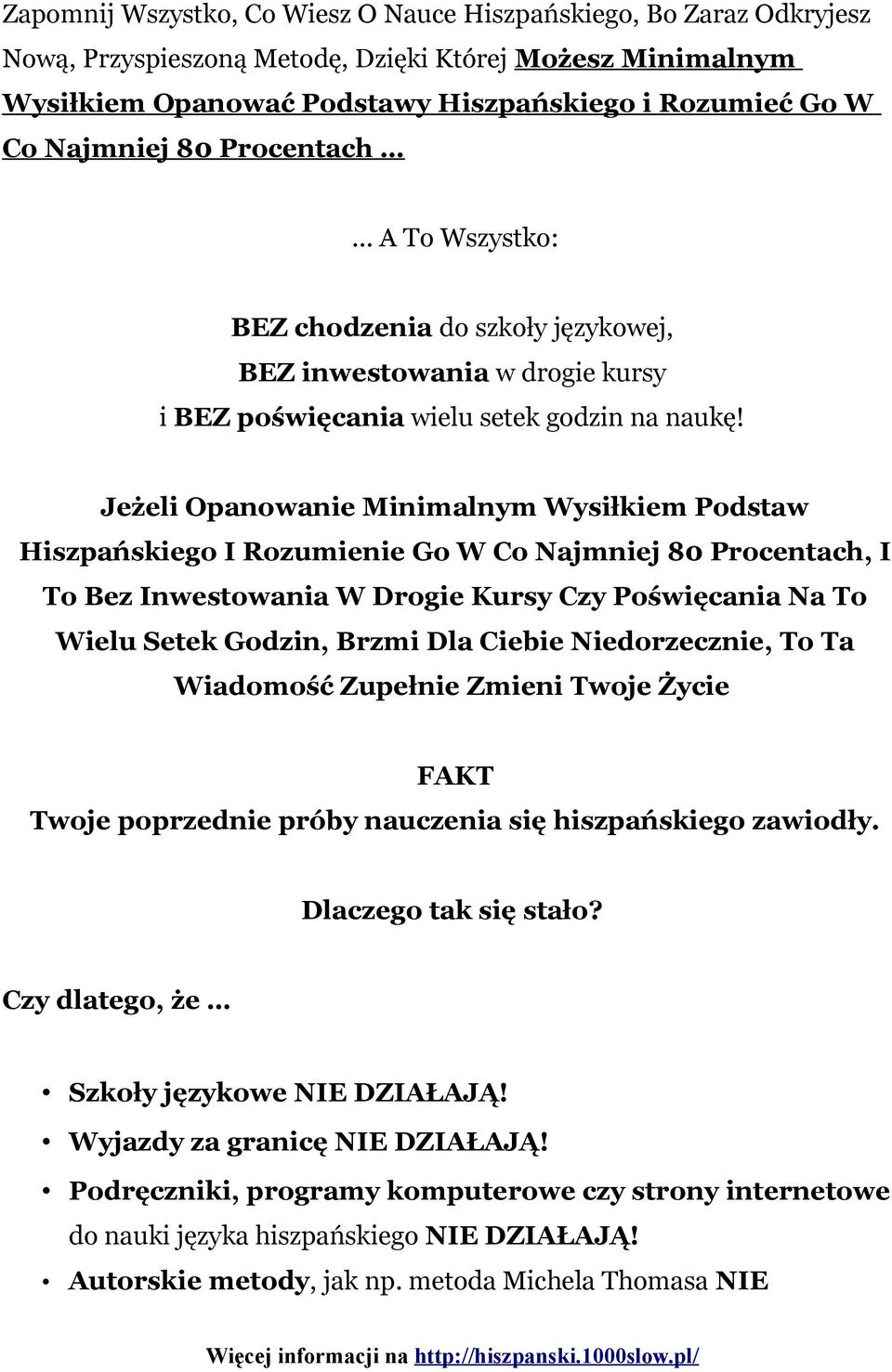 Jeżeli Opanowanie Minimalnym Wysiłkiem Podstaw Hiszpańskiego I Rozumienie Go W Co Najmniej 80 Procentach, I To Bez Inwestowania W Drogie Kursy Czy Poświęcania Na To Wielu Setek Godzin, Brzmi Dla