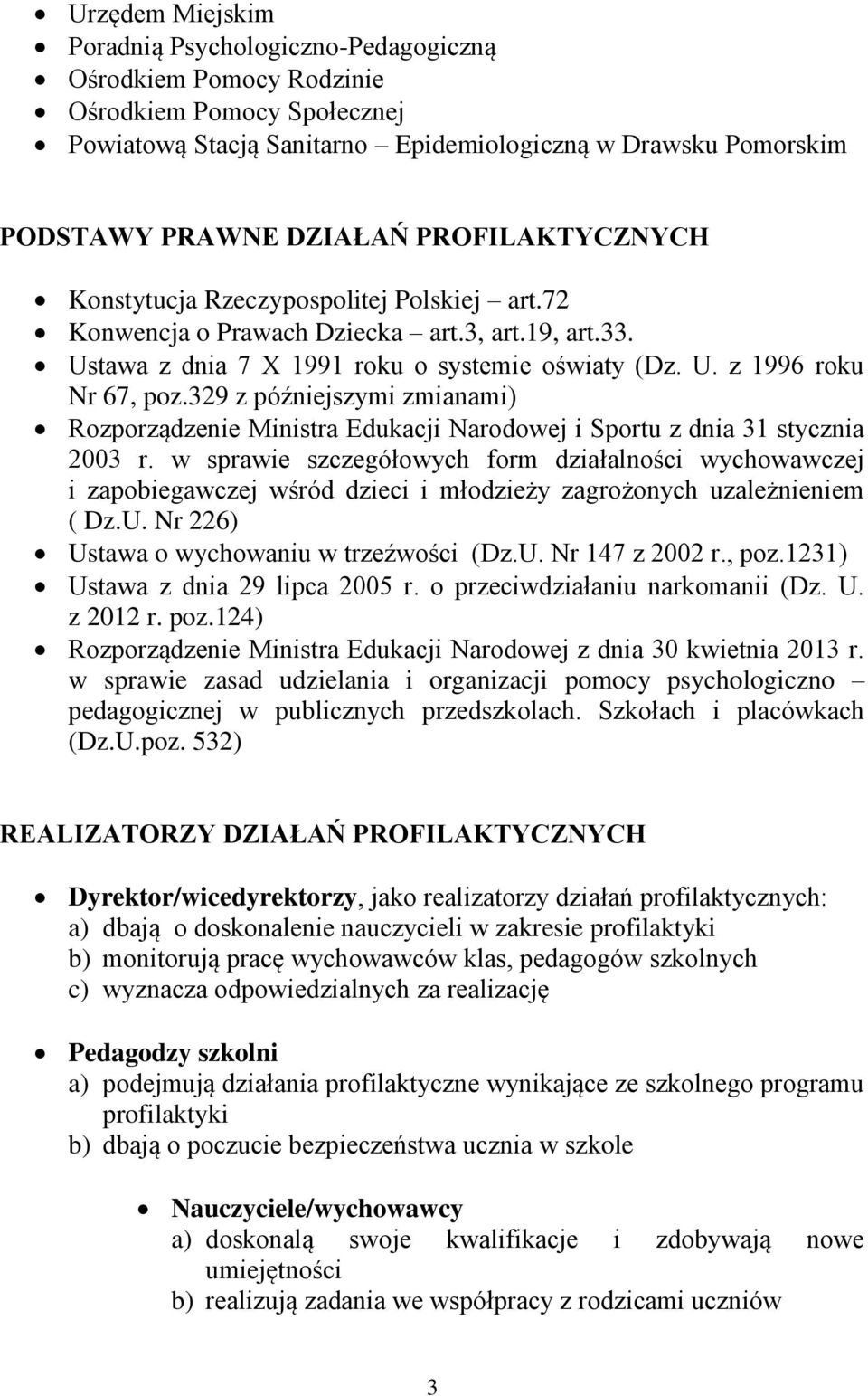 329 z późniejszymi zmianami) Rozporządzenie Ministra Edukacji Narodowej i Sportu z dnia 31 stycznia 2003 r.