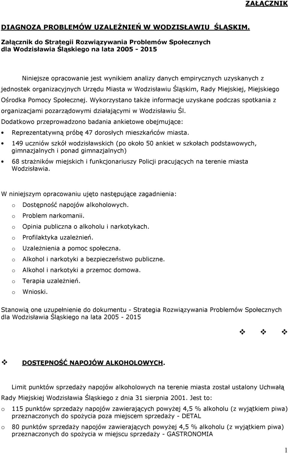 organizacyjnych Urzędu Miasta w Wodzisławiu Śląskim, Rady Miejskiej, Miejskiego Ośrodka Pomocy Społecznej.