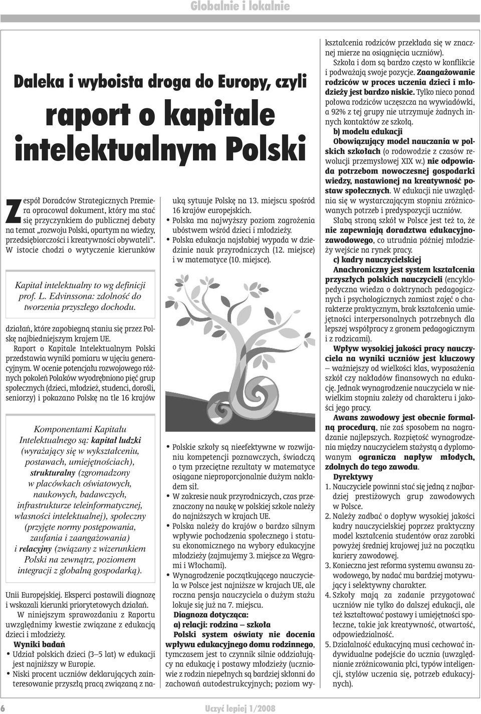 Edvinssona: zdolność do tworzenia przyszłego dochodu. działań, które zapobiegną staniu się przez Polskę najbiedniejszym krajem UE.