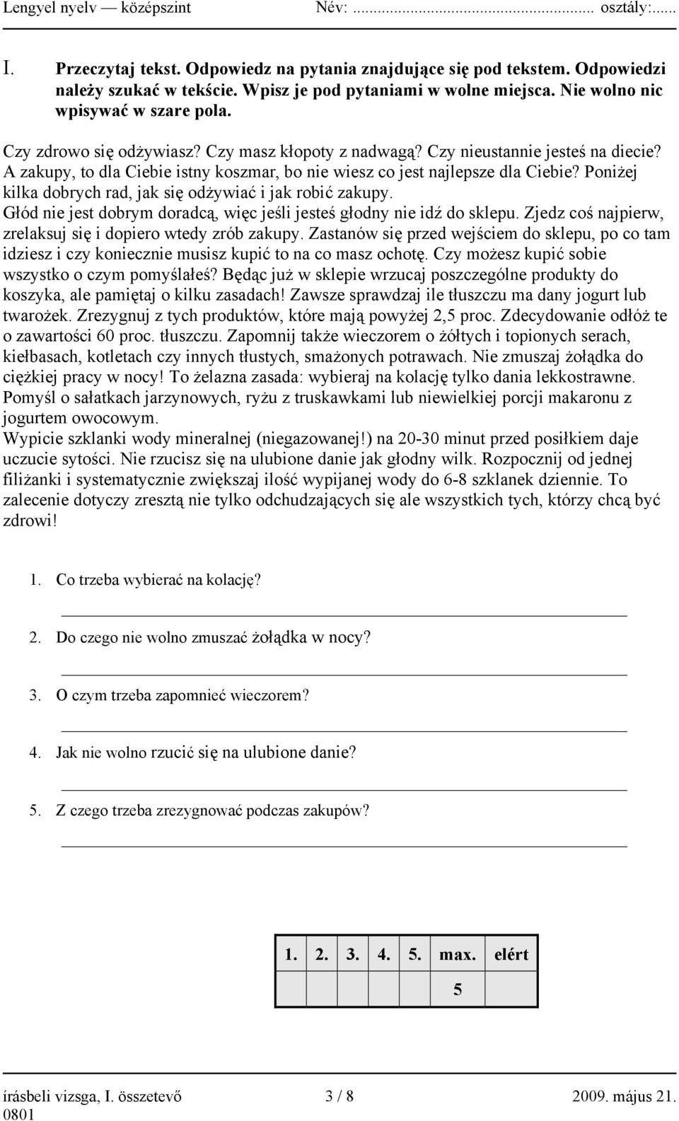 Poniżej kilka dobrych rad, jak się odżywiać i jak robić zakupy. Głód nie jest dobrym doradcą, więc jeśli jesteś głodny nie idź do sklepu. Zjedz coś najpierw, zrelaksuj się i dopiero wtedy zrób zakupy.