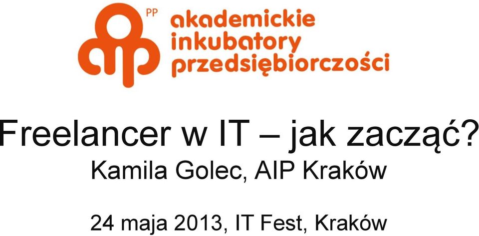 Kamila Golec, AIP