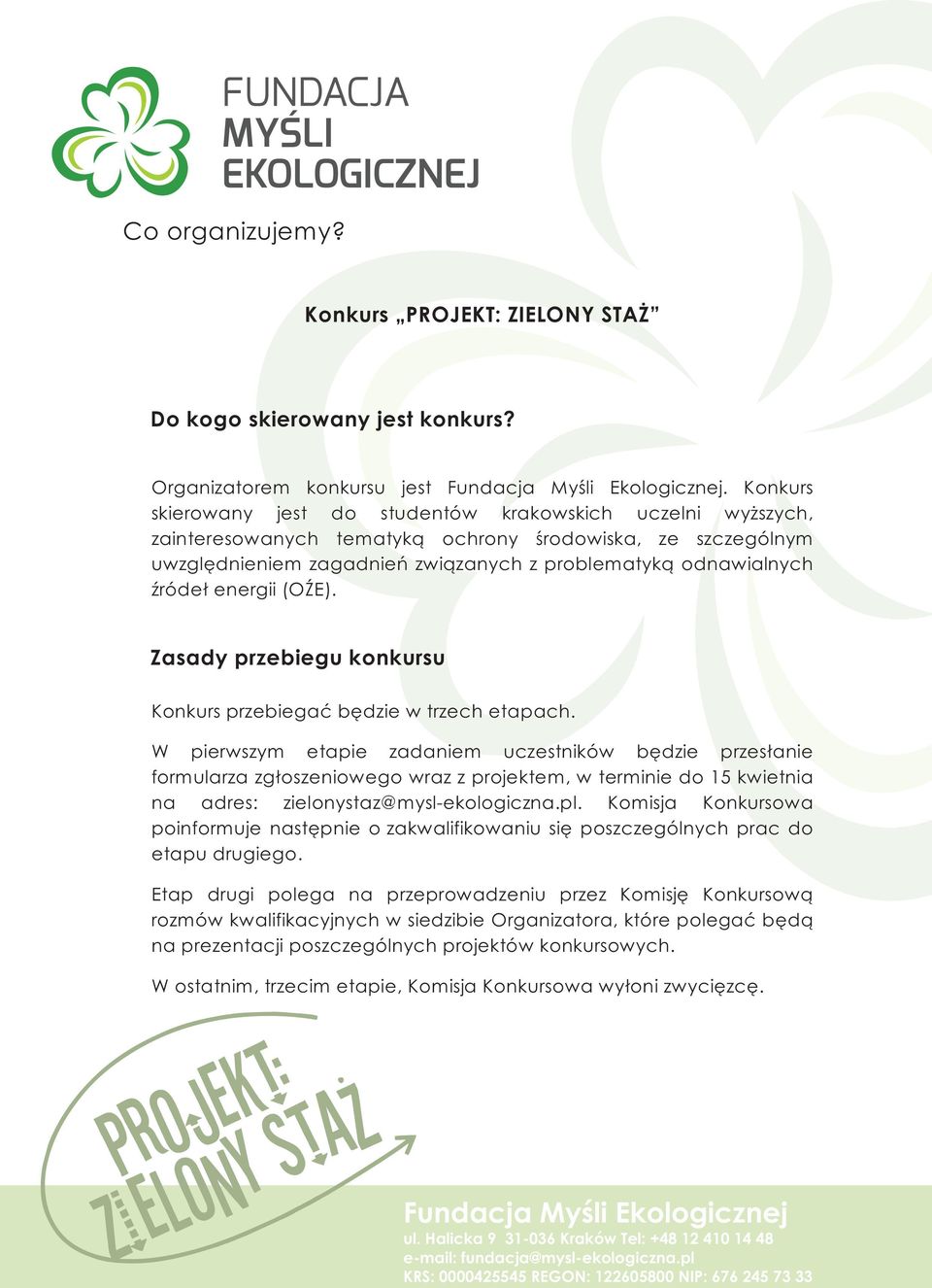 energii (O E). Zasady przebiegu konkursu Konkurs przebiegaæ bêdzie w trzech etapach.