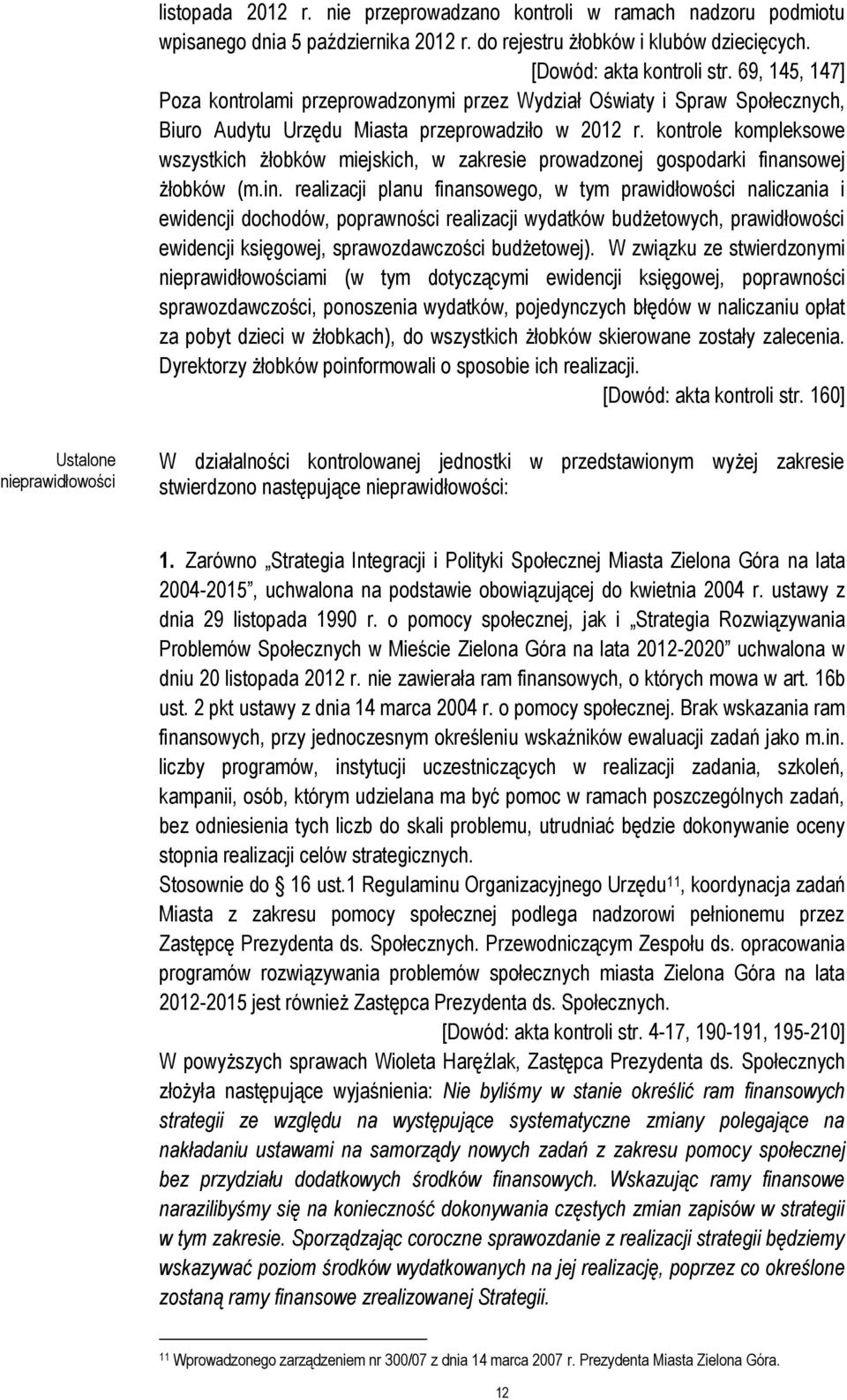 kontrole kompleksowe wszystkich żłobków miejskich, w zakresie prowadzonej gospodarki fina