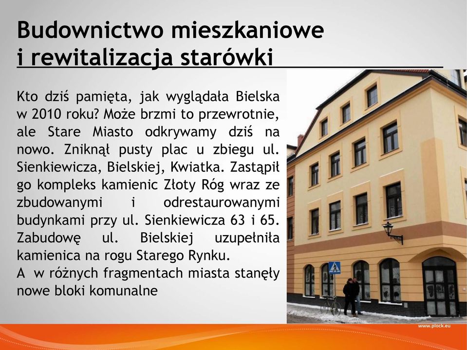 Sienkiewicza, Bielskiej, Kwiatka.