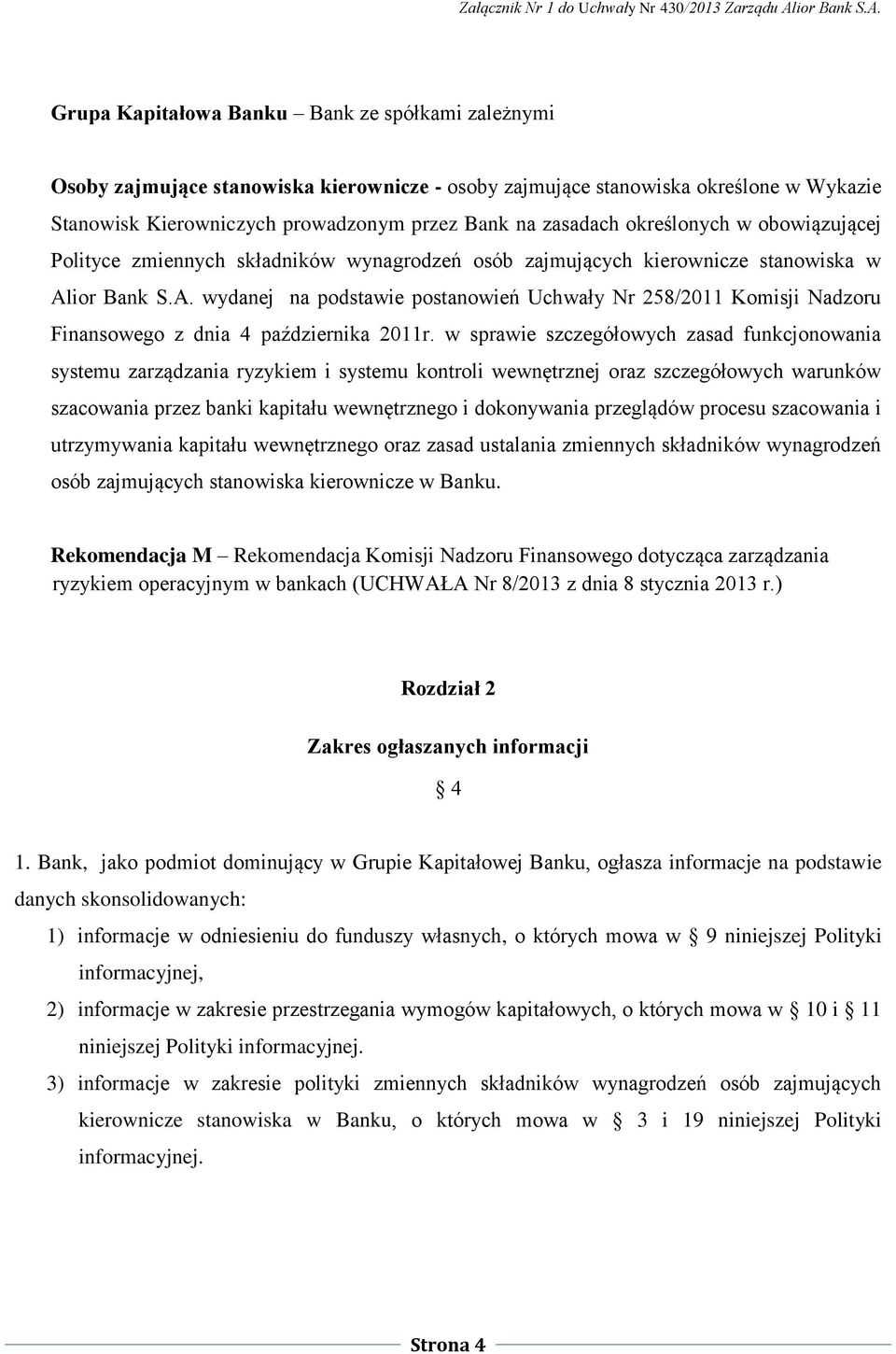 ior Bank S.A. wydanej na podstawie postanowień Uchwały Nr 258/2011 Komisji Nadzoru Finansowego z dnia 4 października 2011r.