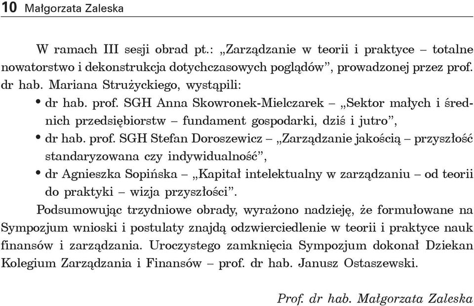 SGH Anna Skowronek-Mielczarek Sektor małych i średnich przedsiębiorstw fundament gospodarki, dziś i jutro, dr hab. prof.