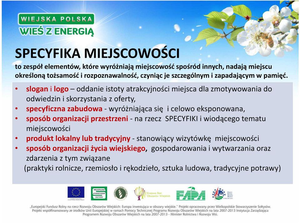 slogani logo oddanieistoty atrakcyjności miejsca dlazmotywowaniado odwiedzin i skorzystania z oferty, specyficzna zabudowa - wyróżniająca się i celowo eksponowana,