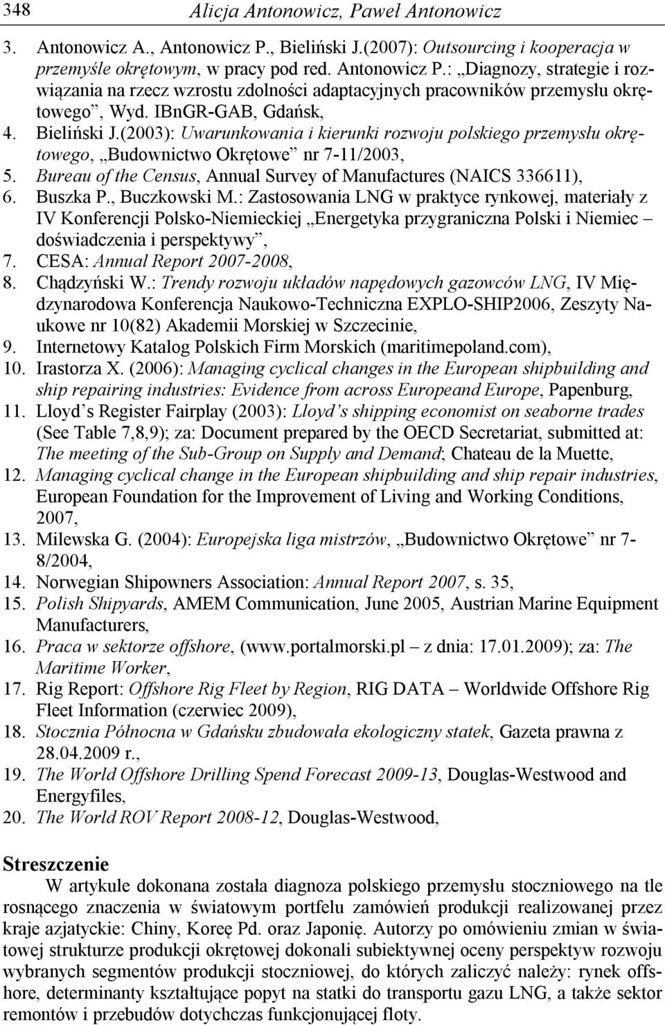 Bureau of the Census, Annual Survey of Manufactures (NAICS 336611), 6. Buszka P., Buczkowski M.