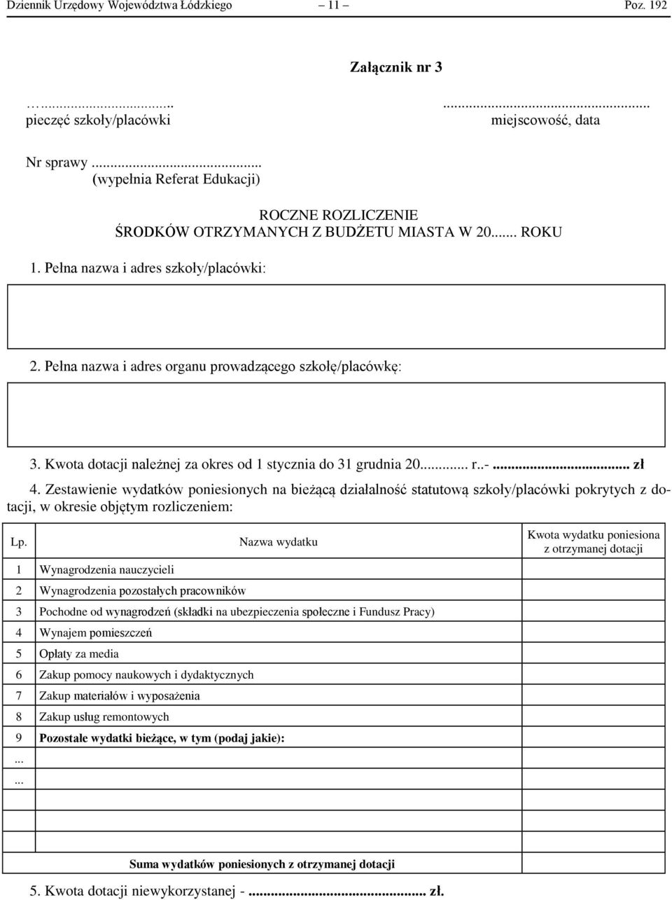 Pełna nazwa i adres organu prowadzącego szkołę/placówkę: 3. Kwota dotacji należnej za okres od 1 stycznia do 31 grudnia 20... r..-... zł 4.