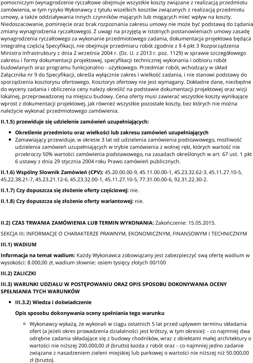 Niedoszacowanie, pominięcie oraz brak rozpoznania zakresu umowy nie może być podstawą do żądania zmiany wynagrodzenia ryczałtowego).