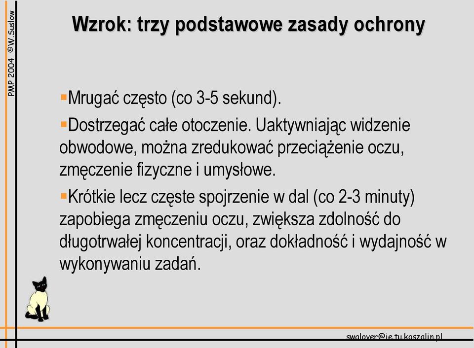 Uaktywniając widzenie obwodowe, można zredukować przeciążenie oczu, zmęczenie fizyczne i