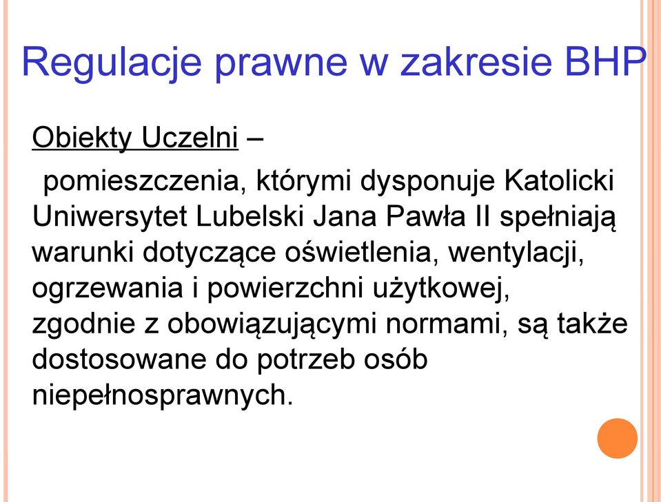 dotyczące oświetlenia, wentylacji, ogrzewania i powierzchni użytkowej,