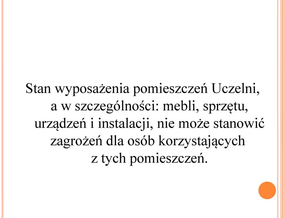 instalacji, nie może stanowić zagrożeń