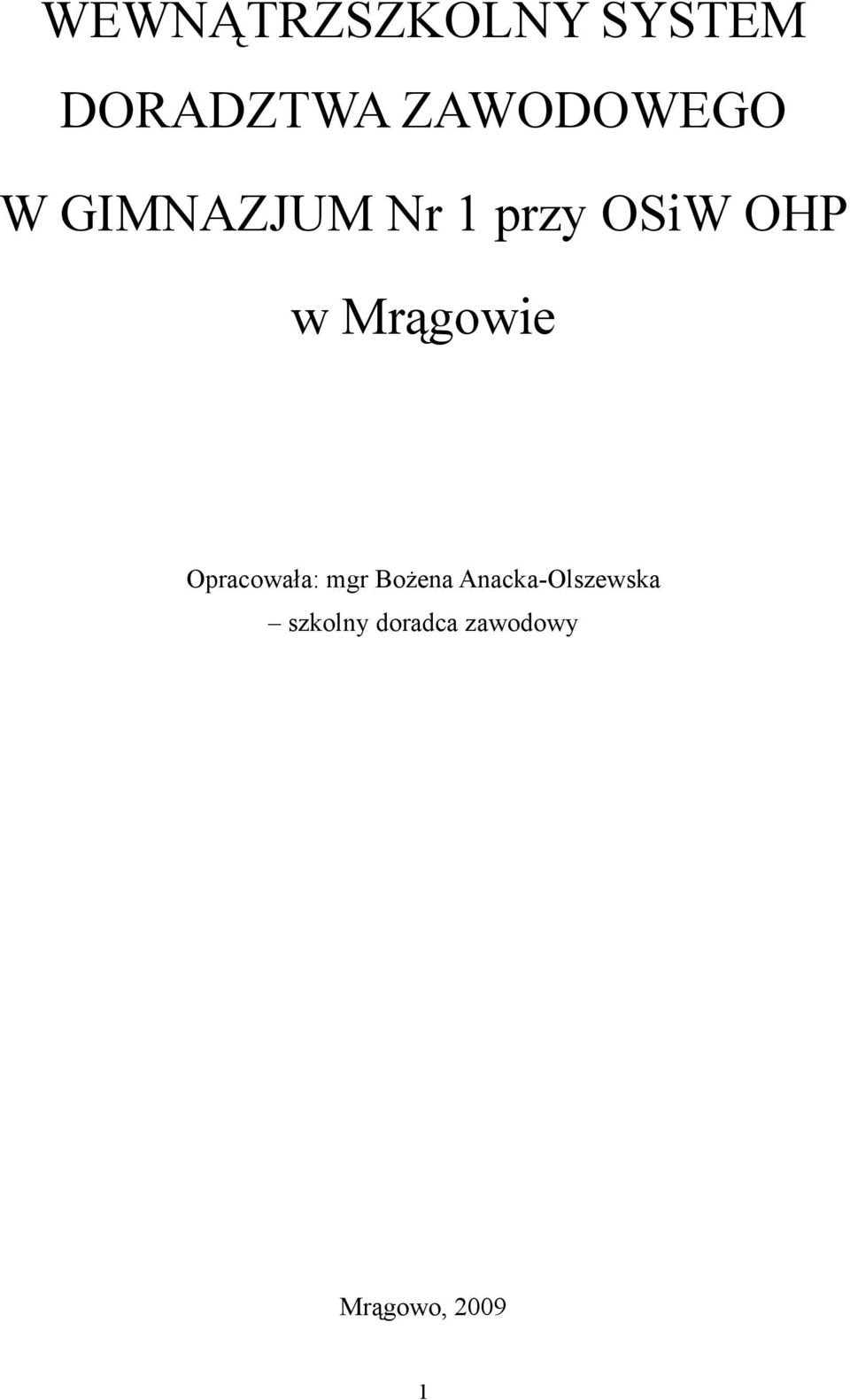 w Mrągowie Opracowała: mgr Bożena