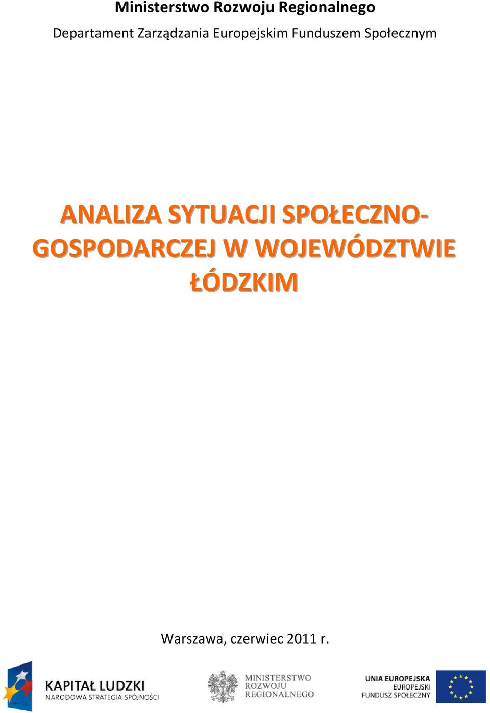 ANALIZA SYTUACJI SPOŁECZNO- GOSPODARCZEJ W