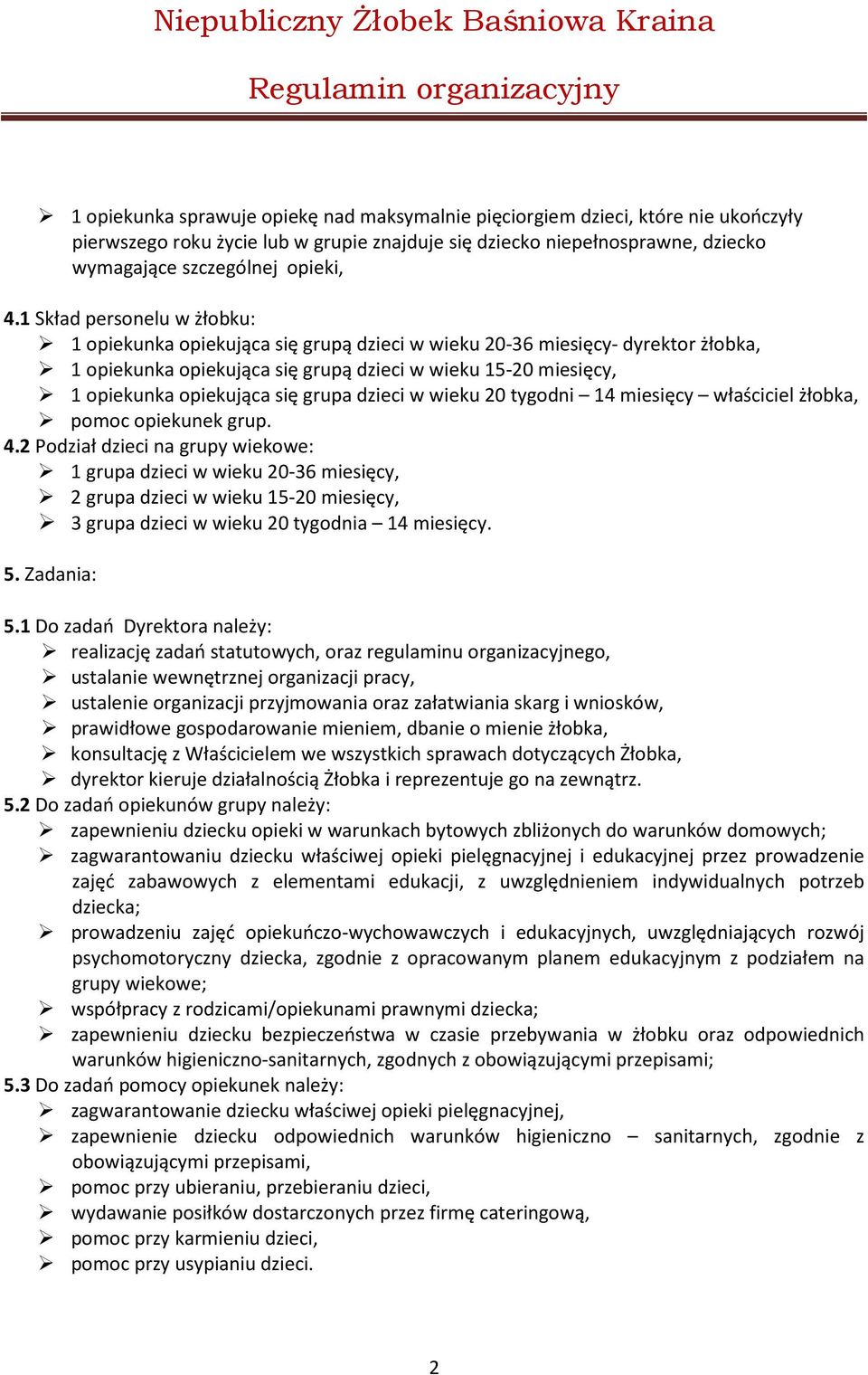 grupa dzieci w wieku 20 tygodni 14 miesięcy właściciel żłobka, pomoc opiekunek grup. 4.