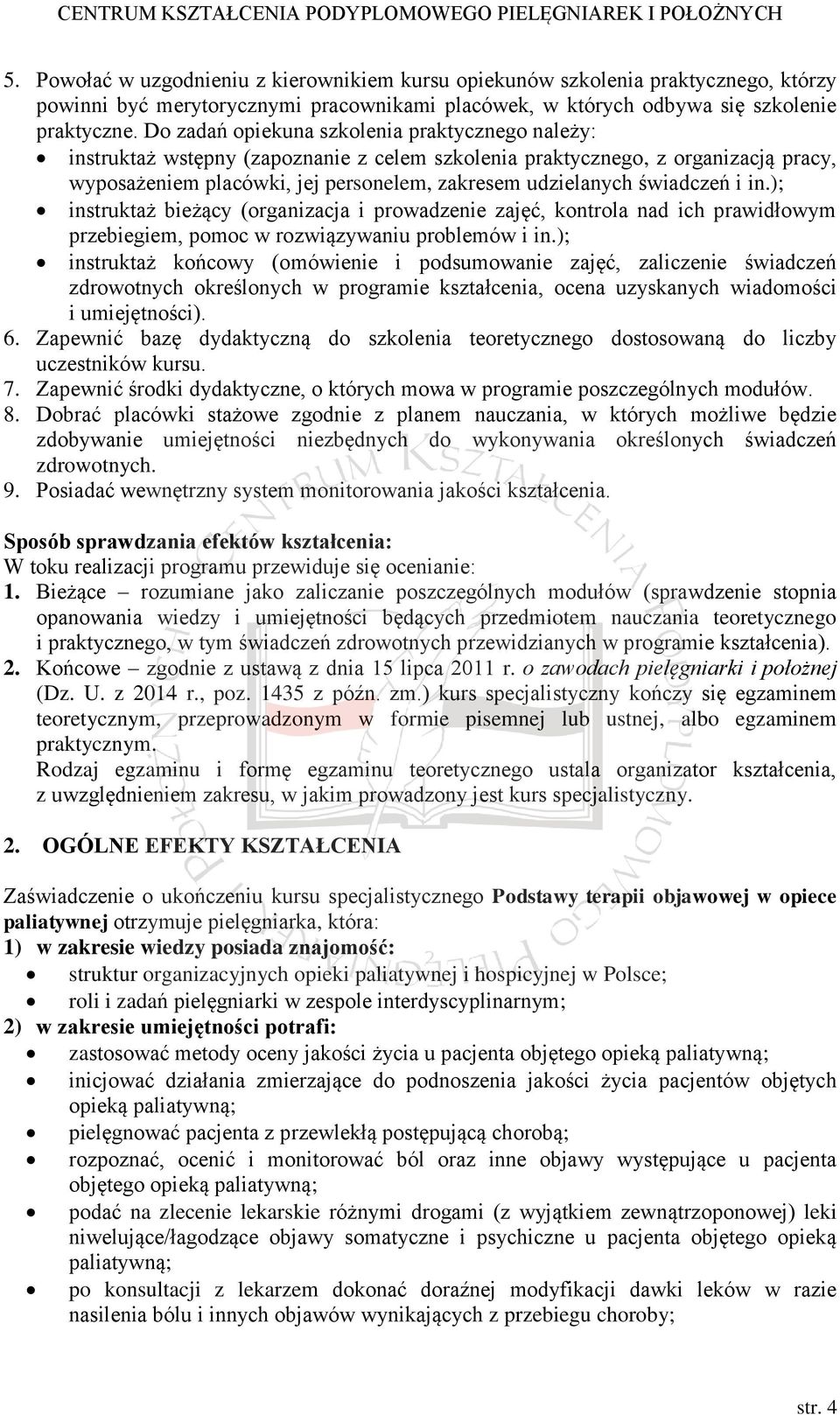 świadczeń i in.); instruktaż bieżący (organizacja i prowadzenie zajęć, kontrola nad ich prawidłowym przebiegiem, pomoc w rozwiązywaniu problemów i in.