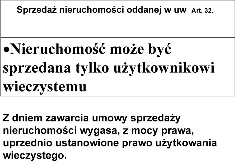 wieczystemu Z dniem zawarcia umowy sprzedaży nieruchomości