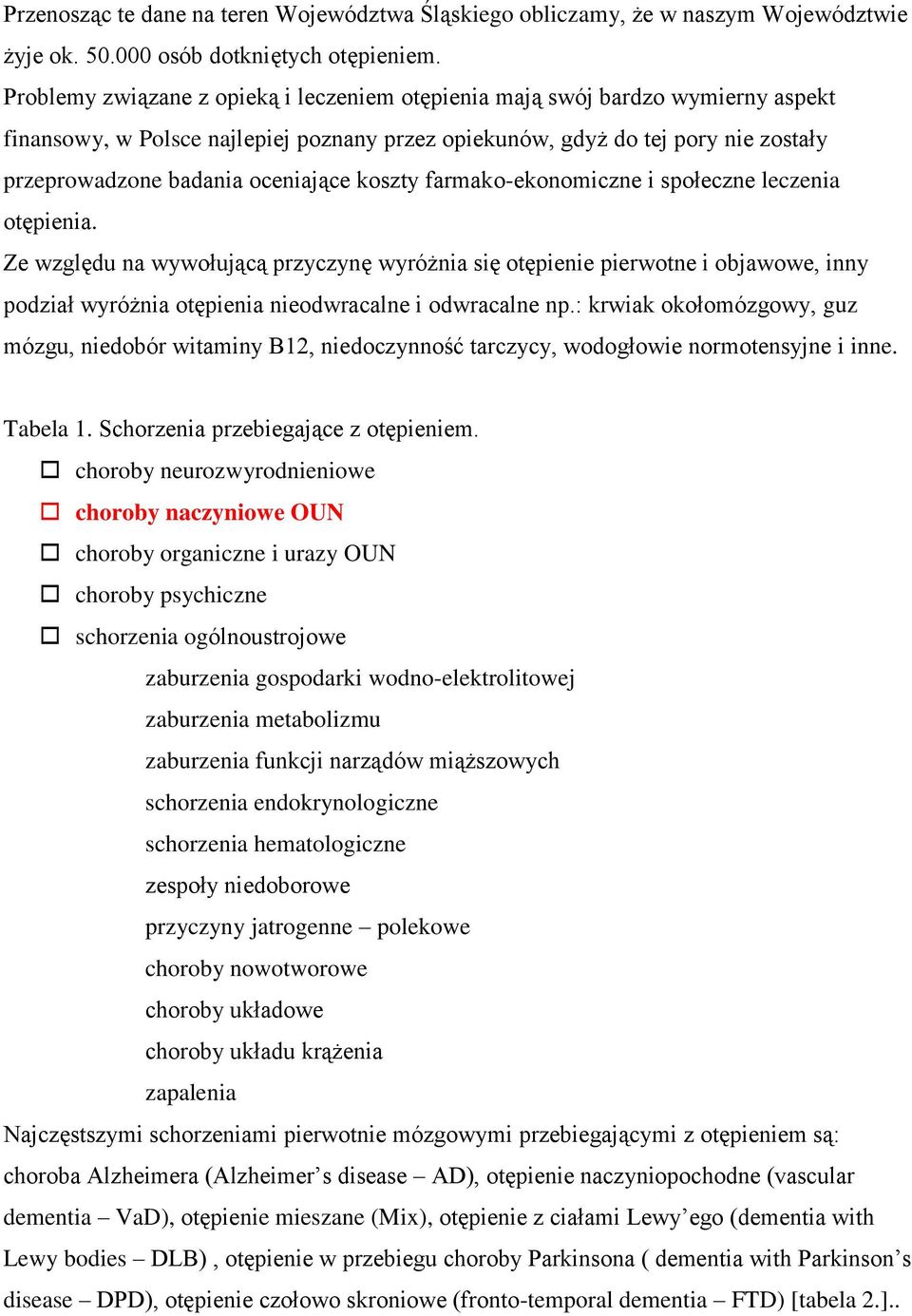 koszty farmako-ekonomiczne i społeczne leczenia otępienia.