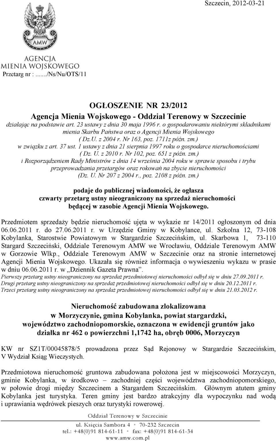 1 ustawy z dnia 21 sierpnia 1997 roku o gospodarce nieruchomościami ( Dz. U. z 2010 r. Nr 102, poz. 651 z późn. zm.