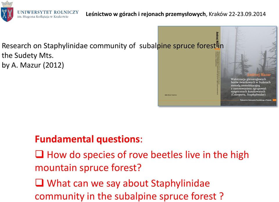 Mazur (2012) Fundamental questions: How do species of rove beetles