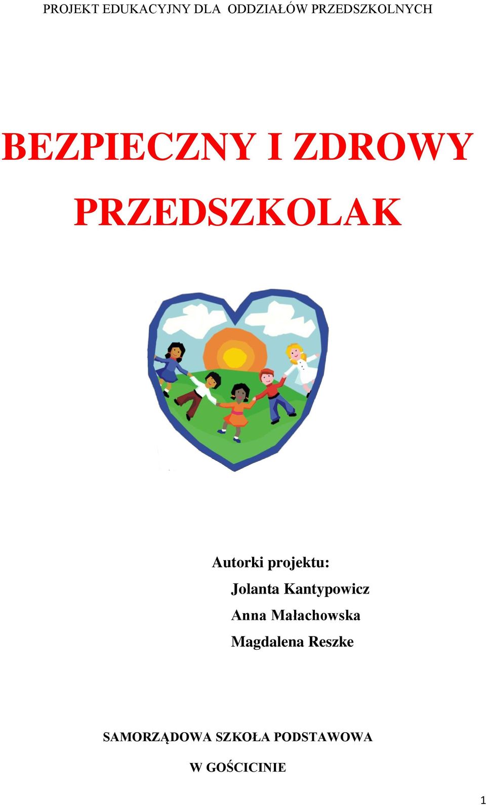 projektu: Jolanta Kantypowicz Anna Małachowska