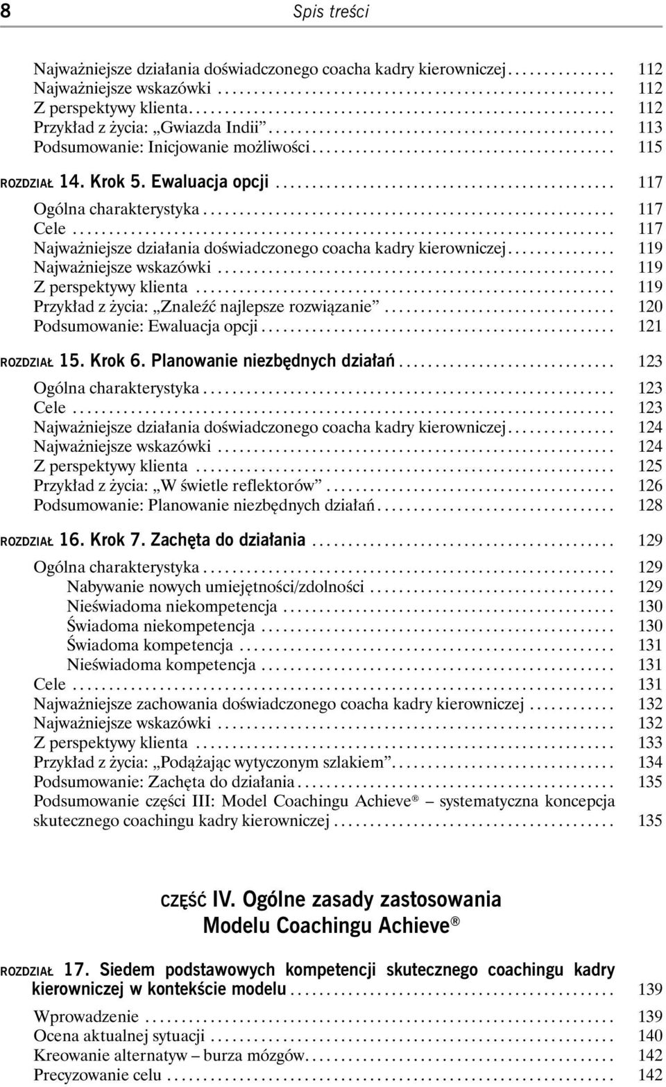 .. 119 Najważniejsze wskazówki... 119 Z perspektywy klienta... 119 Przykład z życia: Znaleźć najlepsze rozwiązanie... 120 Podsumowanie: Ewaluacja opcji... 121 ROZDZIAŁ 15. Krok 6.