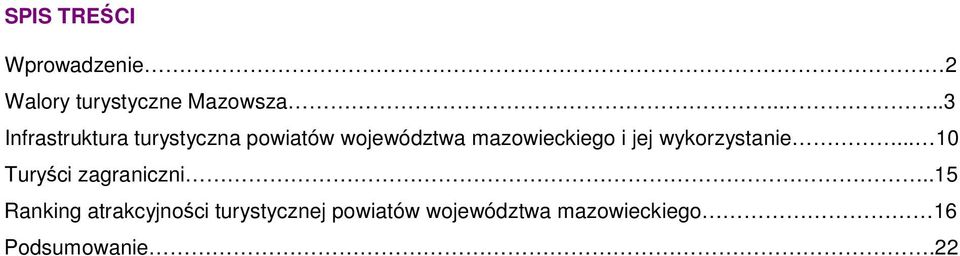 mazowieckiego i jej wykorzystanie... 10 Turyści zagraniczni.