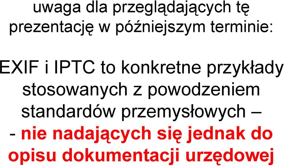 przykłady stosowanych z powodzeniem standardów