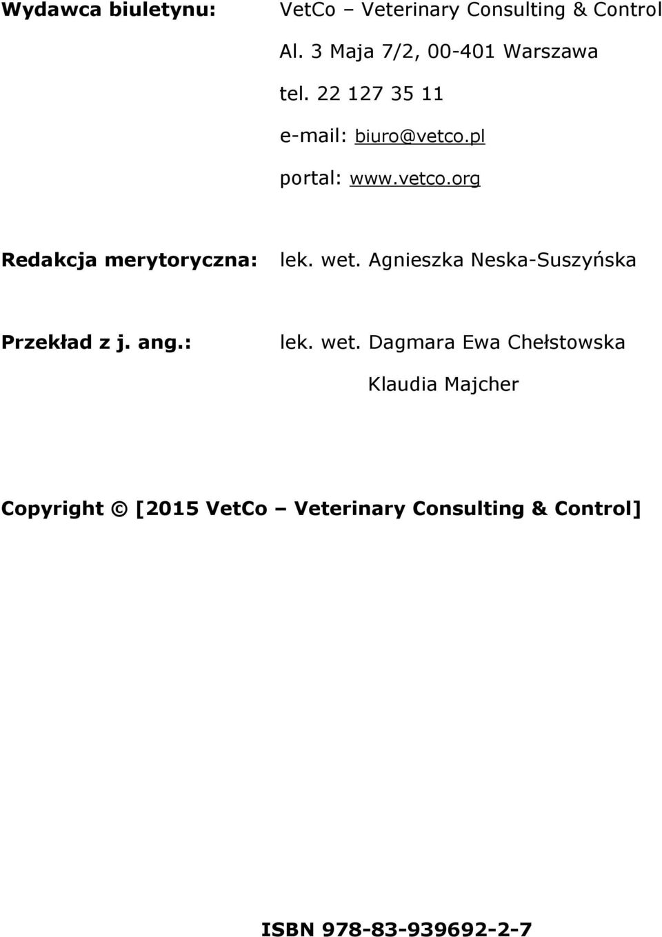 pl portal: www.vetco.org Redakcja merytoryczna: lek. wet.