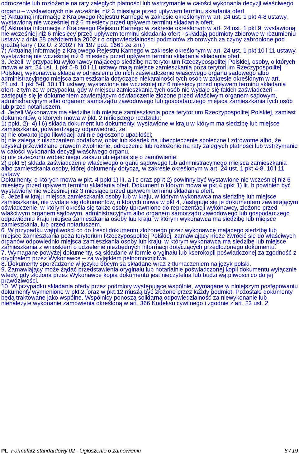 6) Aktualną informację z Krajowego Rejestru Karnego w zakresie określonym w art. 24 ust.