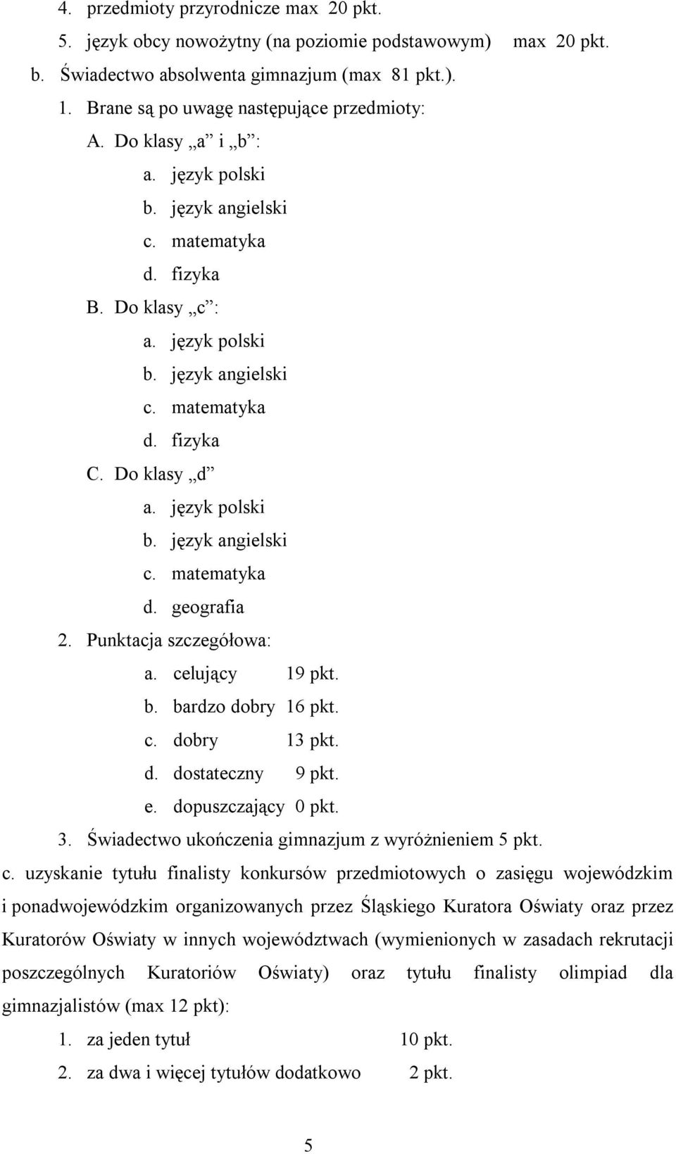 Punktacja szczegółowa: a. ce