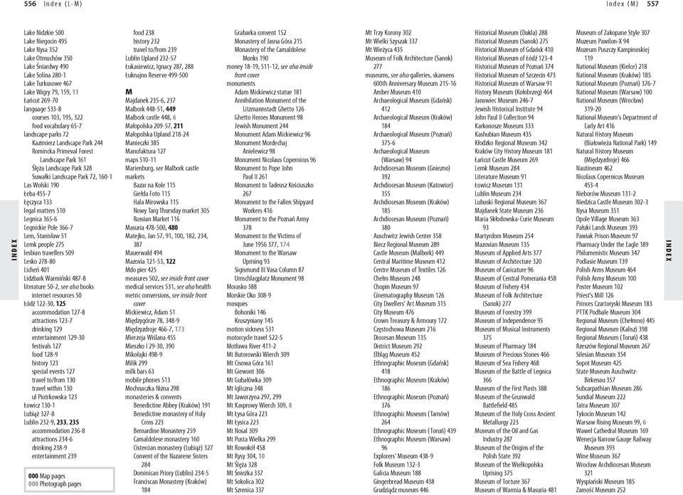 133 legal matters 510 Legnica 365-6 Legnickie Pole 366-7 Lem, Stanisław 51 Lemk people 275 lesbian travellers 509 Lesko 278-80 Licheń 401 Lidzbark Warmiński 487-8 literature 50-2, see also books